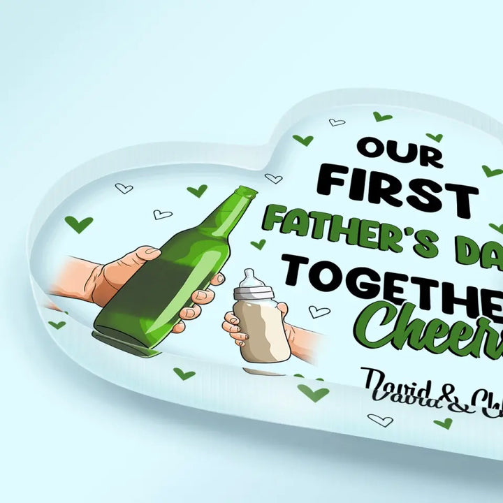 Personalized Heart-shaped Acrylic Plaque - Father's Day Gift For Dad, Grandpa - Our First Father Day Together ARND0014