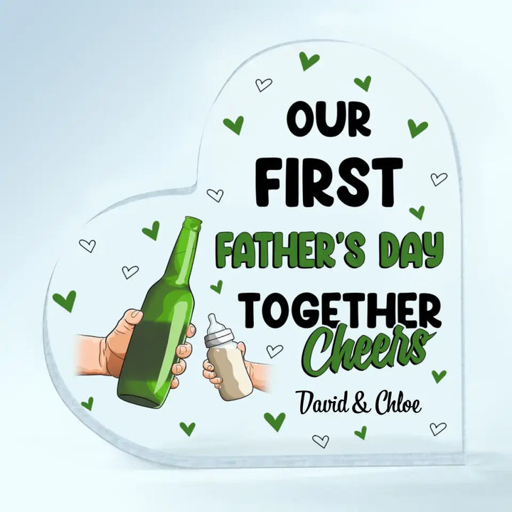 Personalized Heart-shaped Acrylic Plaque - Father's Day Gift For Dad, Grandpa - Our First Father Day Together ARND0014