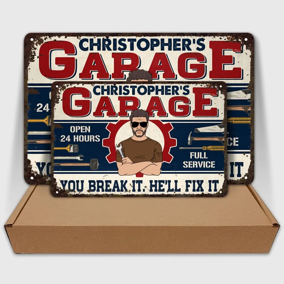 Personalized Metal Sign - Father's Day, Birthday Gift For Dad, Grandpa - You Break It He'll Fix It ARND036