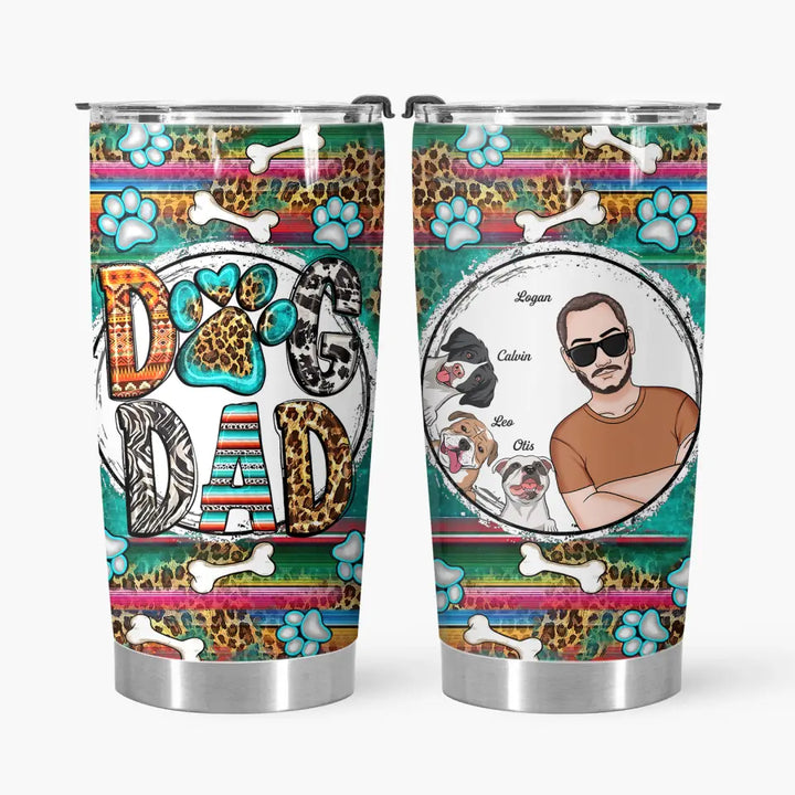 Personalized Tumbler - Father's Day, Birthday Gift For Dad, Grandpa, Dog Dad, Dog Parents, Dog Grandpa, Dog Lover Mother's Day Gift For Mom, Dog Mom - Dog Dad ARND018