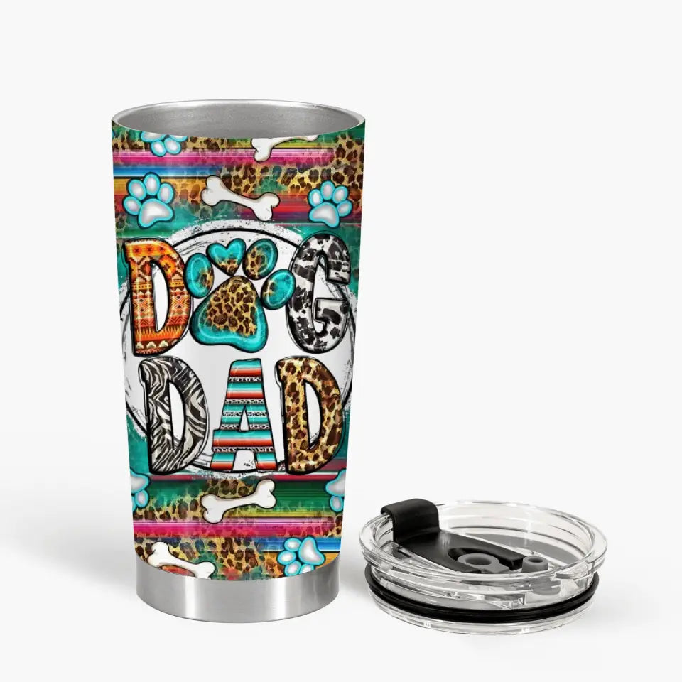 Personalized Tumbler - Father's Day, Birthday Gift For Dad, Grandpa, Dog Dad, Dog Parents, Dog Grandpa, Dog Lover Mother's Day Gift For Mom, Dog Mom - Dog Dad ARND018