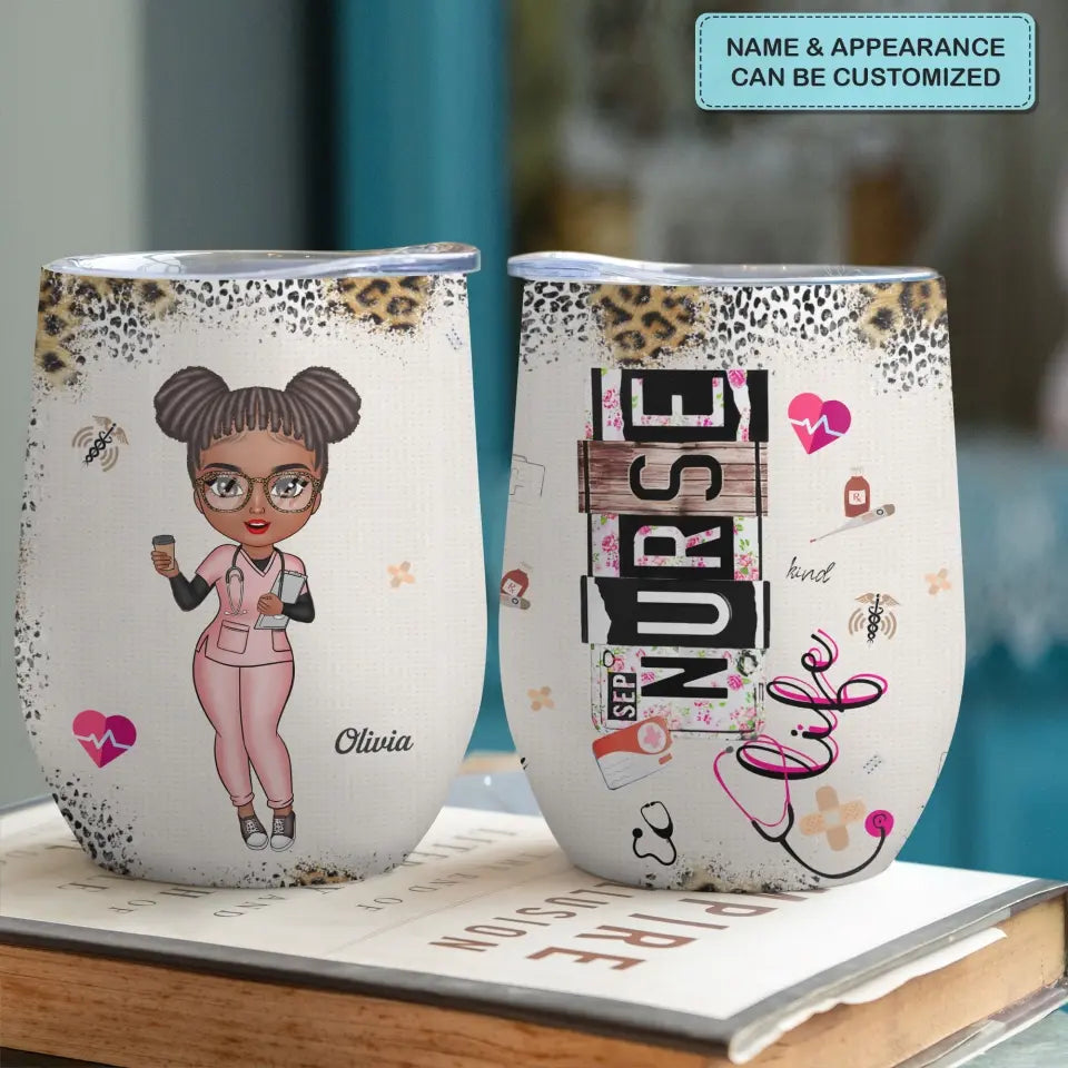 Personalized Wine Tumbler - Birthday, Nurse Week, Nurse's Day Gift For Nurse - Nurse Scrubs Kind ARND018