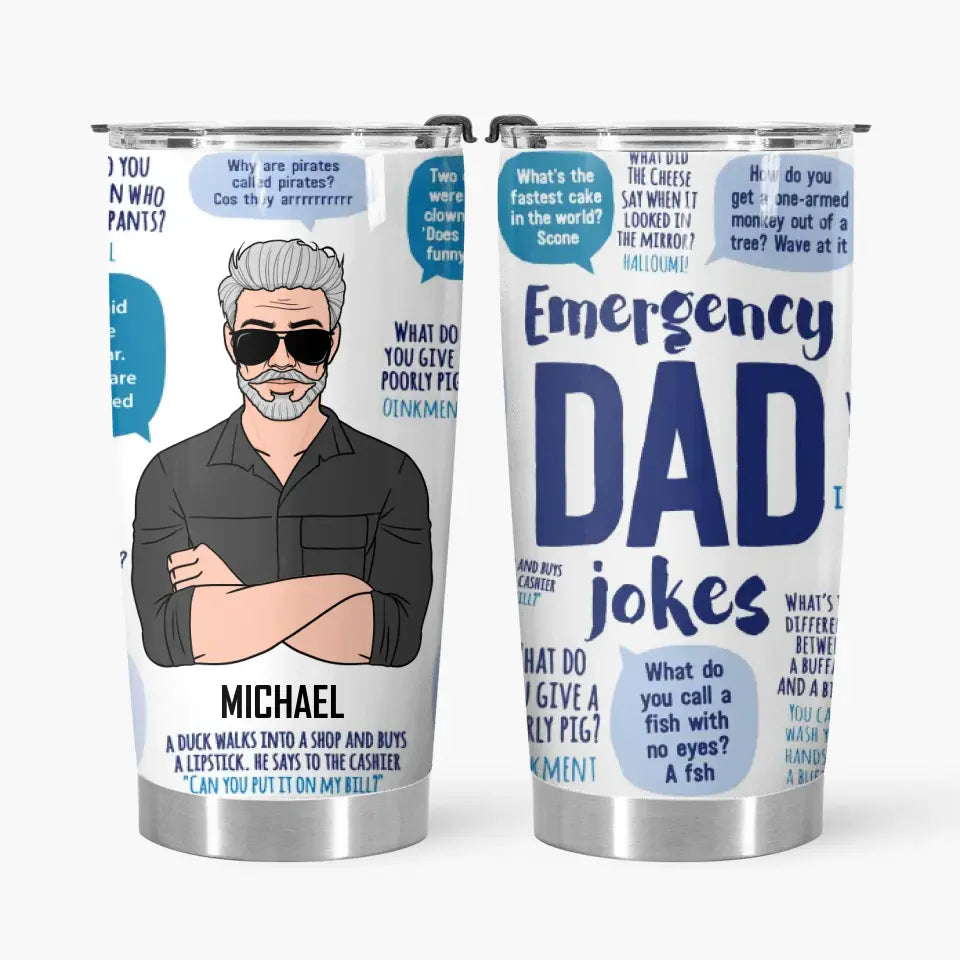 Personalized Tumbler - Father's Day Gift For Dad, Grandpa - Emergency Dad Jokes ARND043