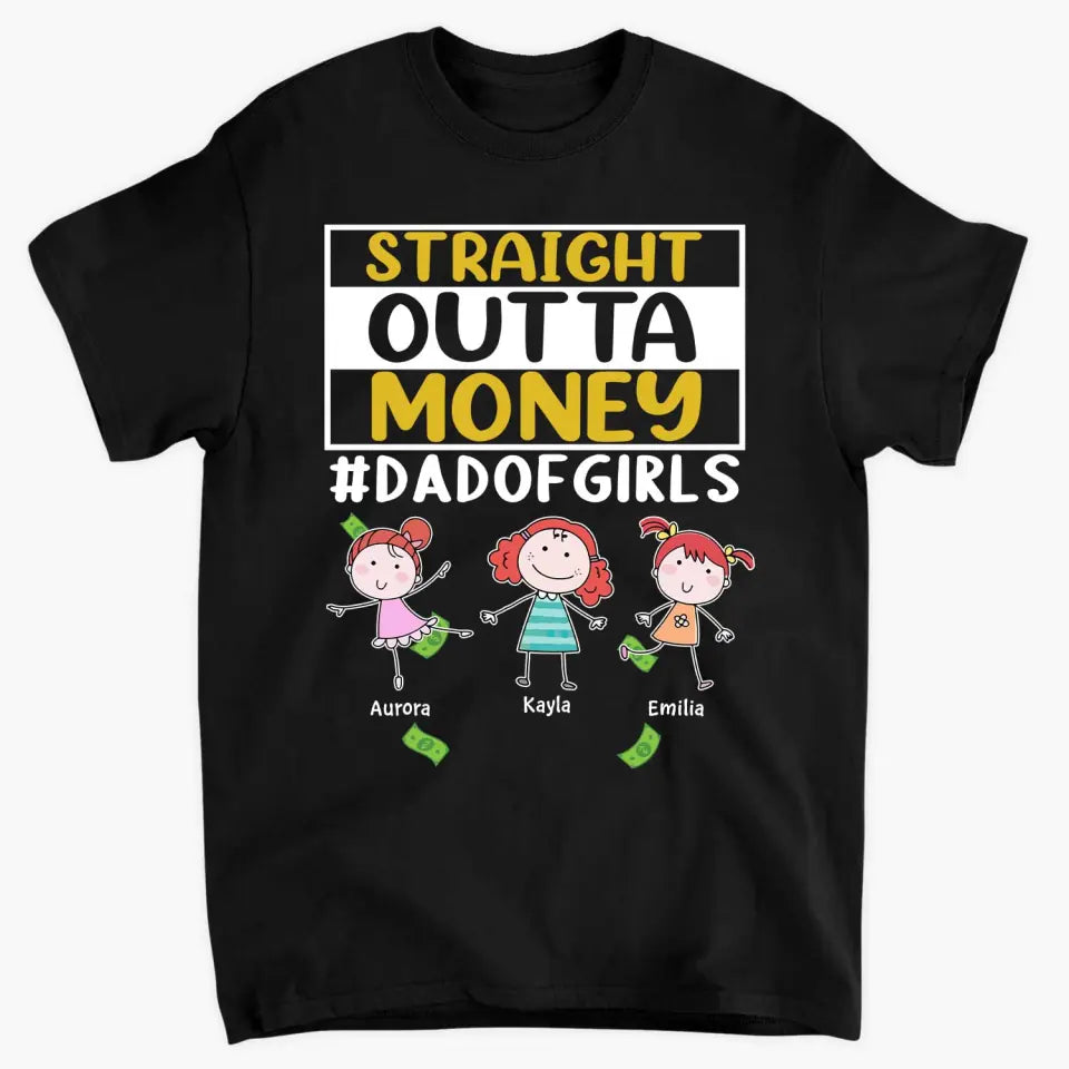 Personalized T-shirt - Father's Day, Birthday Gift For Dad, Grandpa - Straight Outa Money ARND0014