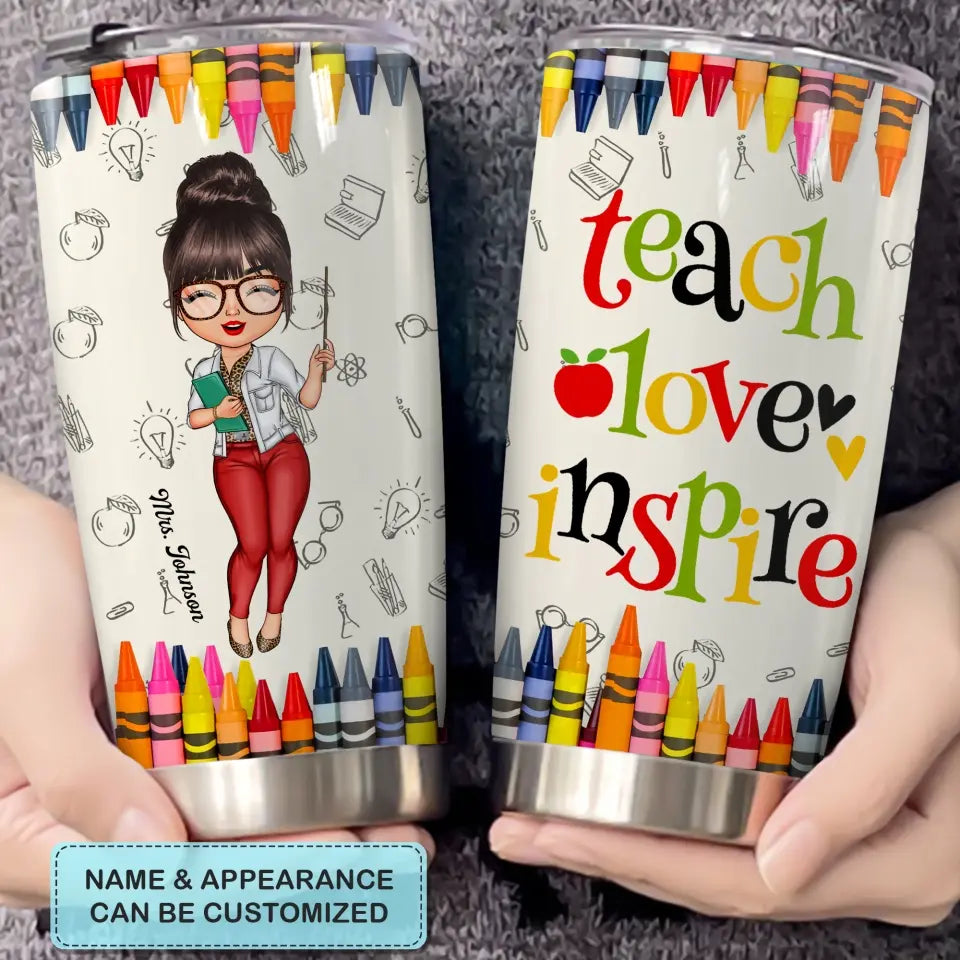 Personalized Tumbler - Teacher's Day, Birthday Gift For Teacher - Teach Love Inspire Colorful Crayons ARND018