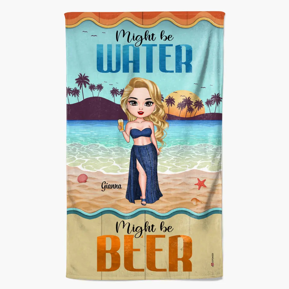 Personalized Beach Towel - Birthday, Vacation Gift, Summer Gift For Beach Lover, Beach Girl - Might Be Water Might Be Beer ARND018
