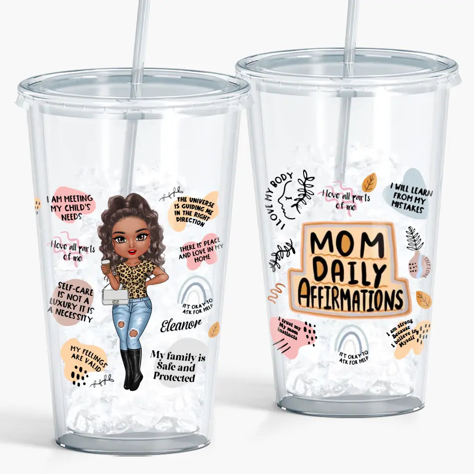 Personalized Acrylic Tumbler - Mother's Day, Birthday Gift For Mom - Mom Daily Affirmation ARND0014