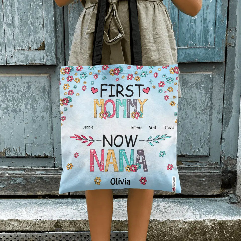Personalized Tote Bag - Birthday, Mother's Day Gift For Mom, Grandma - First Mom Now Grandma ARND018