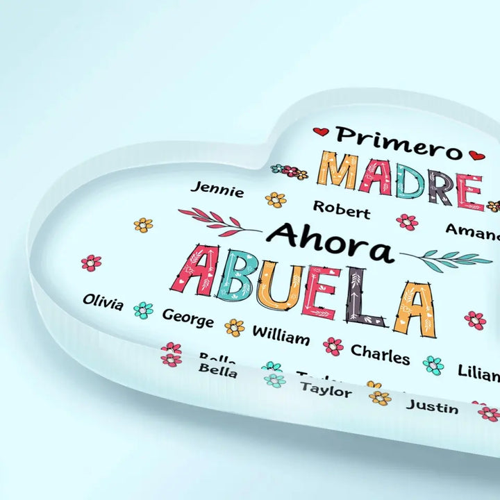 Personalized Heart-shaped Acrylic Plaque - Gift For Mom & Grandma - Primero Madre Ahora Abuela ARND018