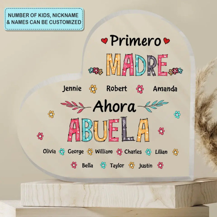 Personalized Heart-shaped Acrylic Plaque - Gift For Mom & Grandma - Primero Madre Ahora Abuela ARND018