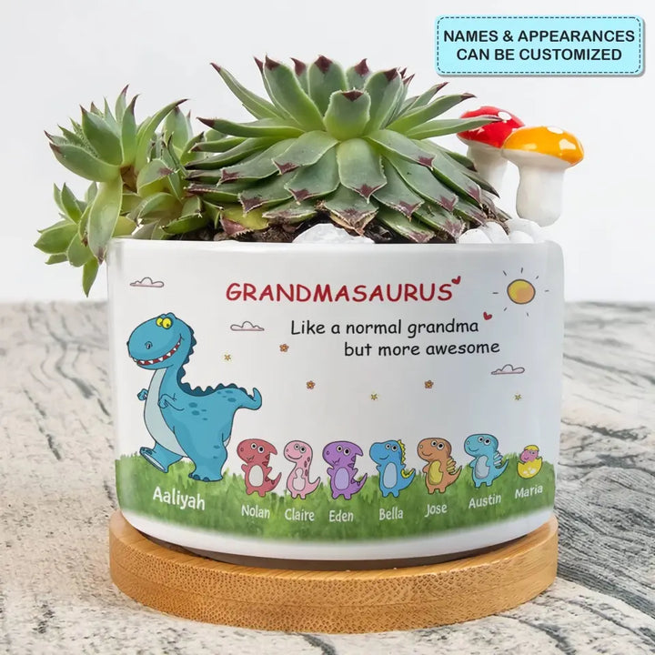 Personalized Plant Pot - Mother's Day, Birthday Gift For Mom, Grandma -Grandmasaurus Like A Normal Grandma ARND018