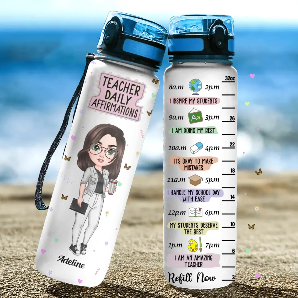 Personalized Water Tracker Bottle - Teacher's Day Gift For Teacher - Teacher Daily Affirmation ARND018