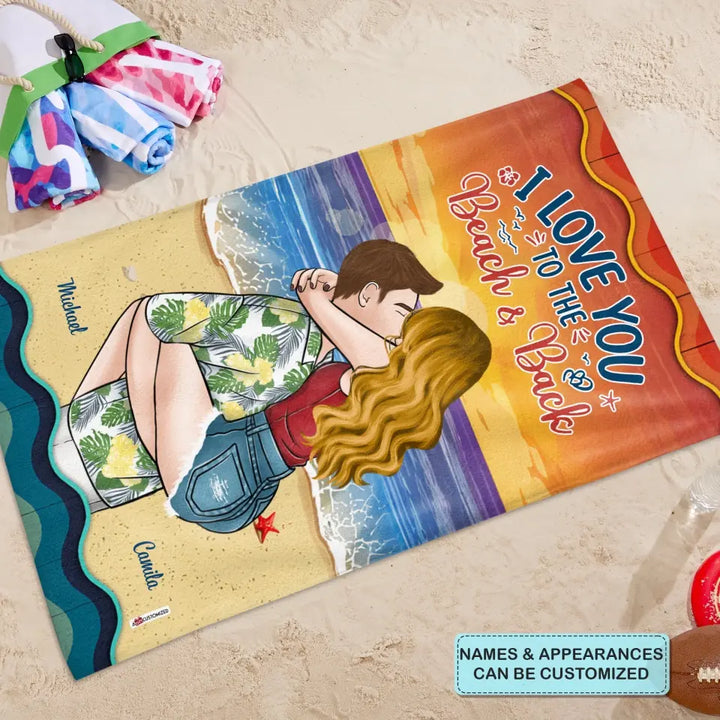 Personalized Beach Towel - Gift For Couple - I Love You To The Beach & Back ARND0014