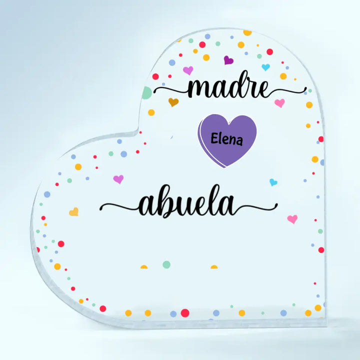 Personalized Heart-shaped Acrylic Plaque - Mother's Day, Birthday Gift For Mom, Grandma - Madre Abuela Hearts ARND018