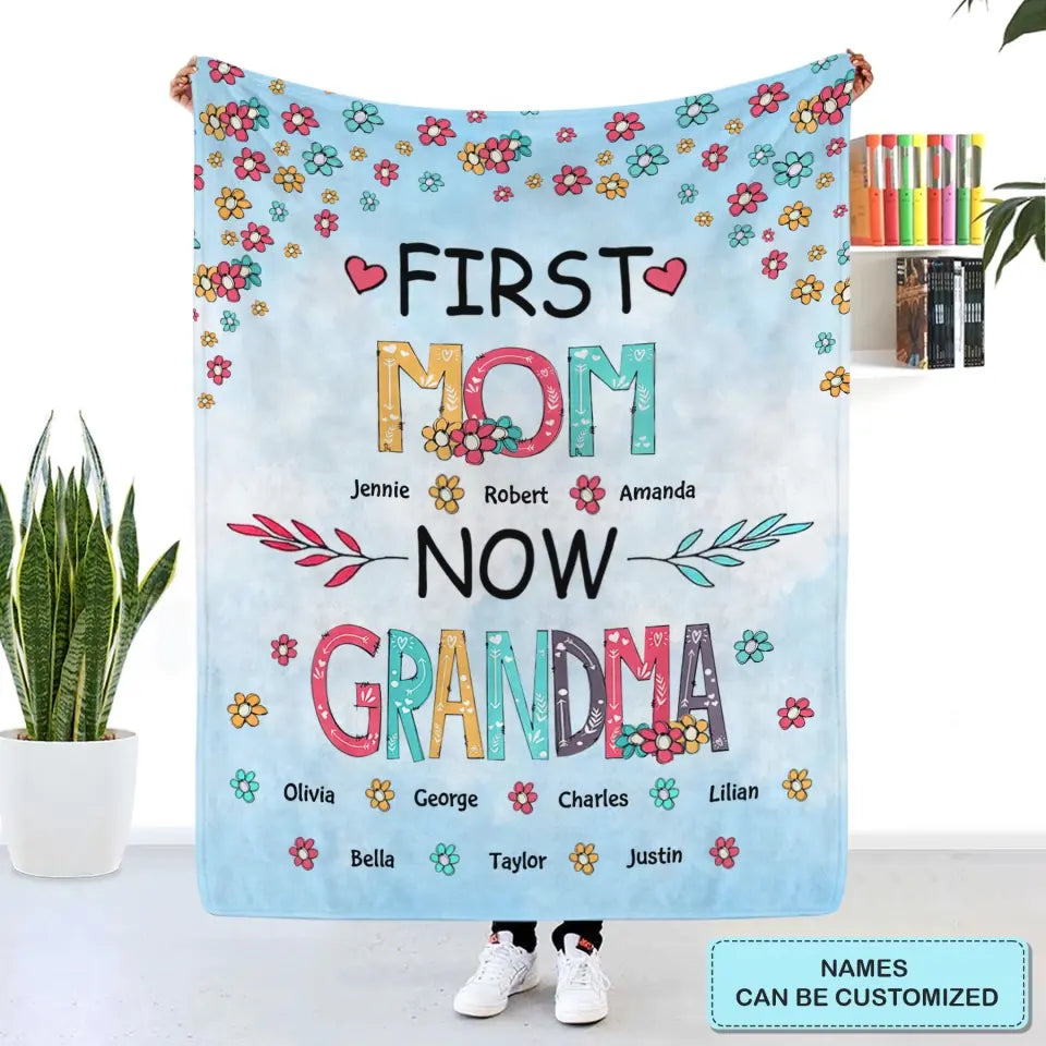 First Mom Now Grandma - Personalized Blanket -Gift For Grandma