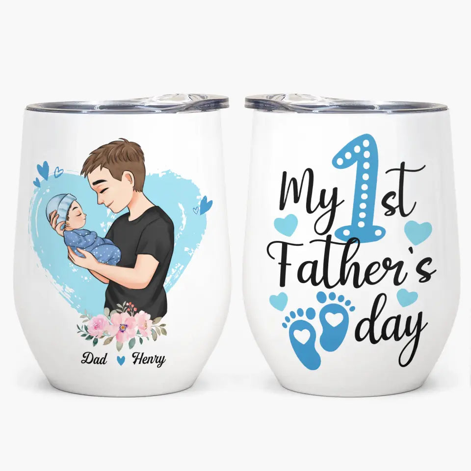 Personalized Wine Tumbler - Father's Day, Birthday Gift For Dad, Grandpa - My 1st Father's Day ARND036