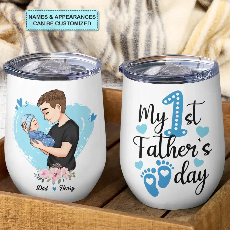 Personalized Wine Tumbler - Father's Day, Birthday Gift For Dad, Grandpa - My 1st Father's Day ARND036