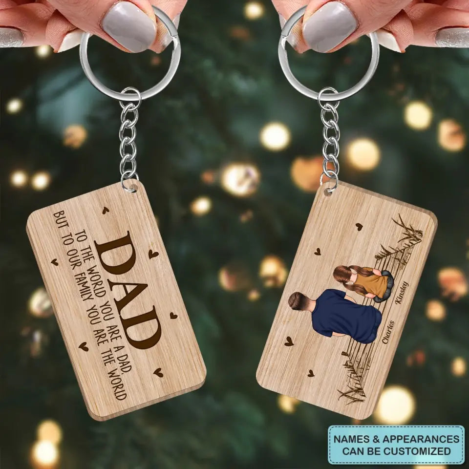 Personalized Wooden Keychain - Father's Day, Birthday Gift For Dad, Grandpa - To Our Family You Are The World ARND0014