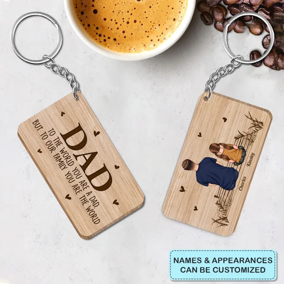 Personalized Wooden Keychain - Father's Day, Birthday Gift For Dad, Grandpa - To Our Family You Are The World ARND0014