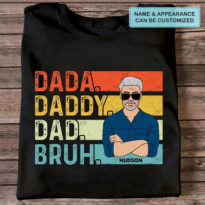 Personalized T-shirt - Father's Day, Birthday Gift For Dad, Grandpa - Daddy Bruh ARND036