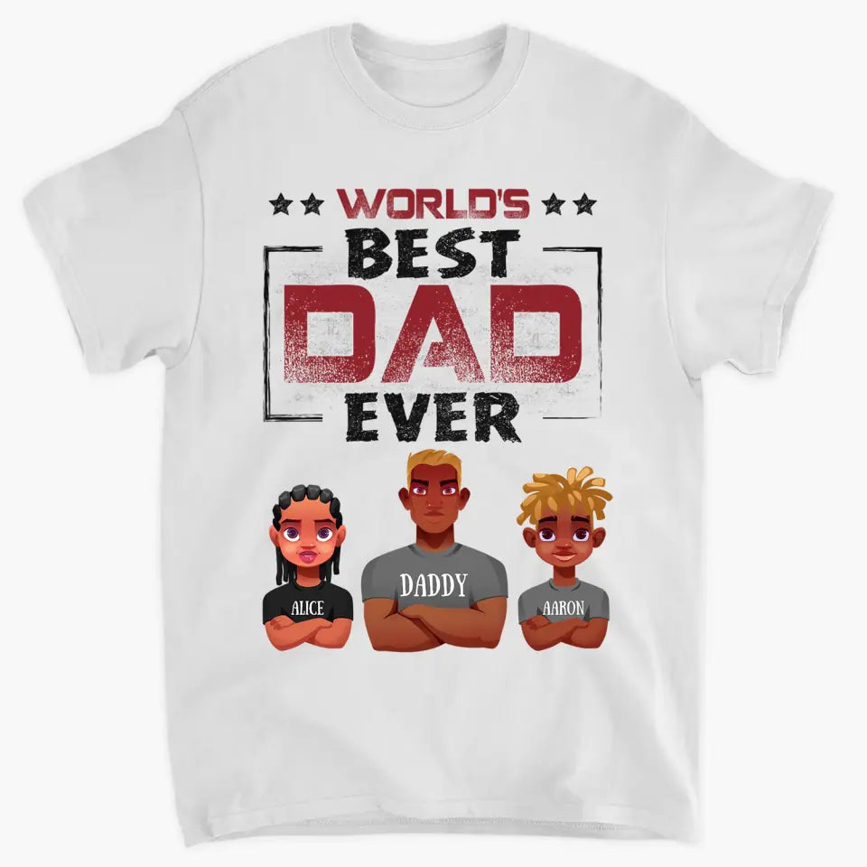 Personalized T-shirt - Father's Day, Birthday Gift For Dad, Grandpa - Best Dad Ever V2 ARND018