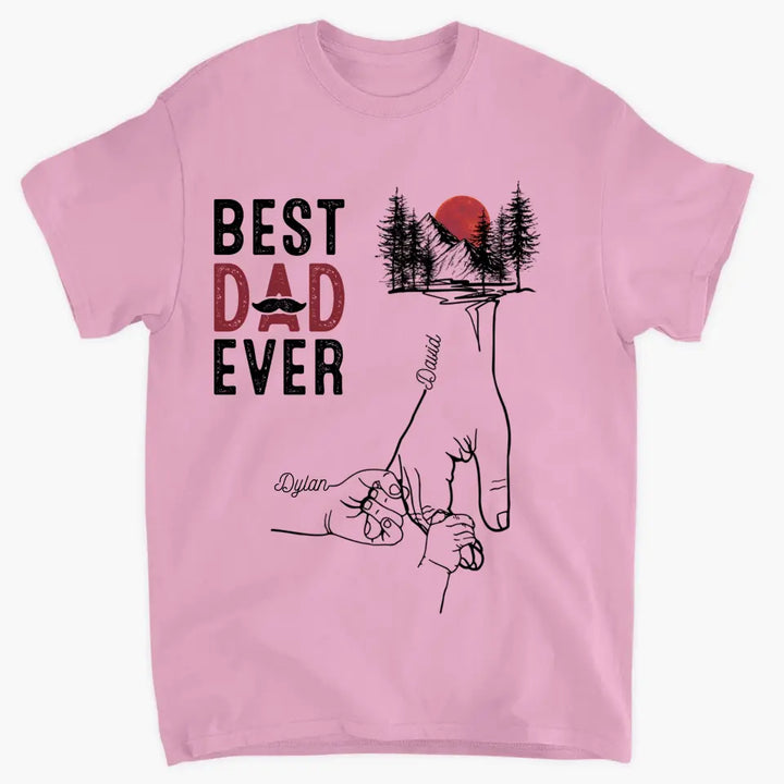 Personalized T-shirt - Father's Day, Birthday Gift For Dad, Grandpa - Best Dad Ever V3 ARND018