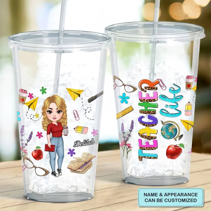 Personalized Acrylic Tumbler - Teacher's Day, Birthday Gift For Teacher - Teacher Life ARND005