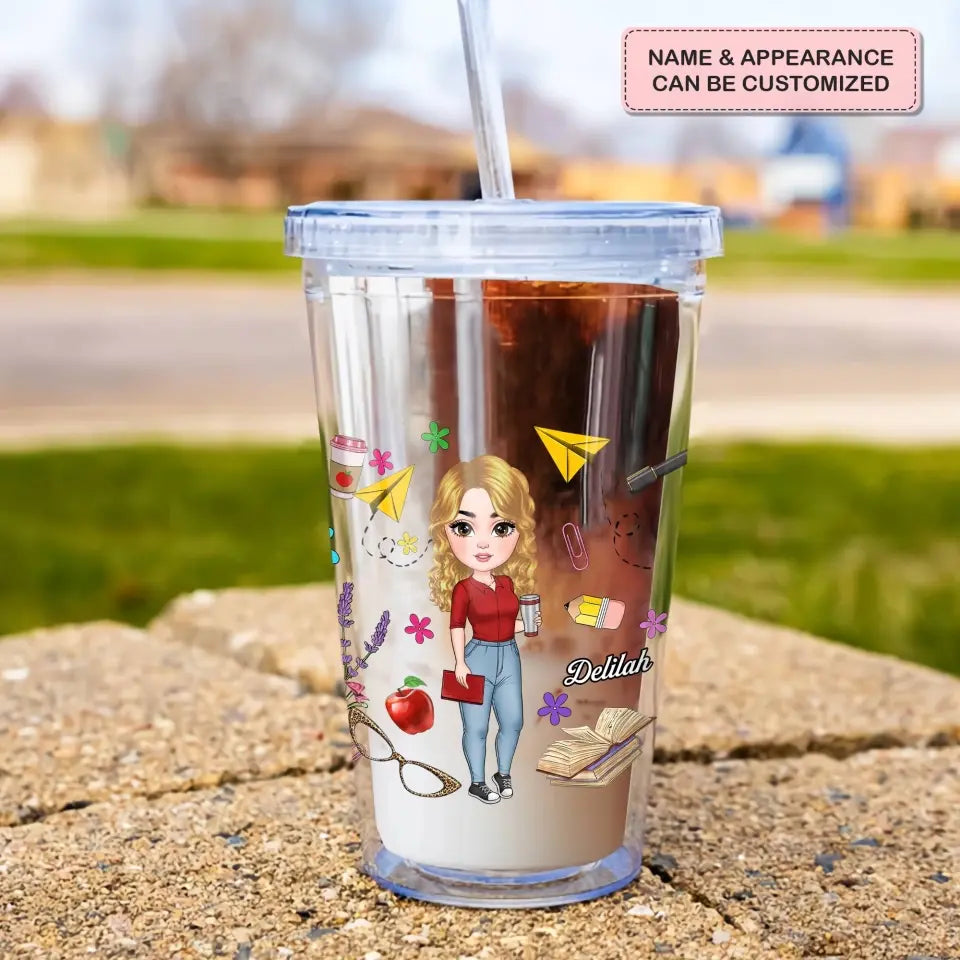 Personalized Acrylic Tumbler - Teacher's Day, Birthday Gift For Teacher - Teacher Life ARND005
