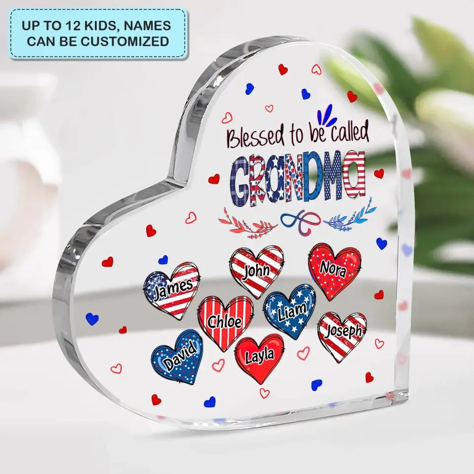 Personalized Heart-shaped Acrylic Plaque - Independence Day, Mother's Day, Birthday Gift For Mom, Grandma - Blessed To Be Called Grandma 4th Of July ARND005