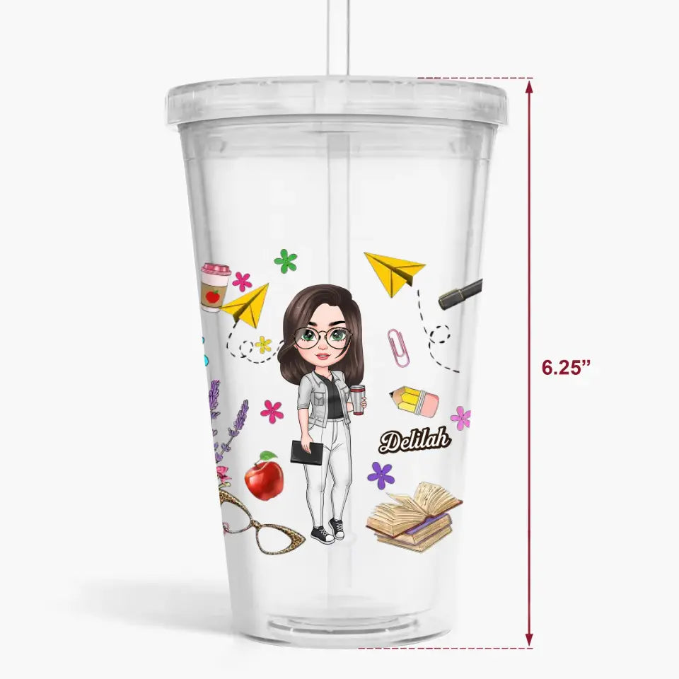 Personalized Acrylic Tumbler - Teacher's Day, Birthday Gift For Teacher - Teacher Life ARND005