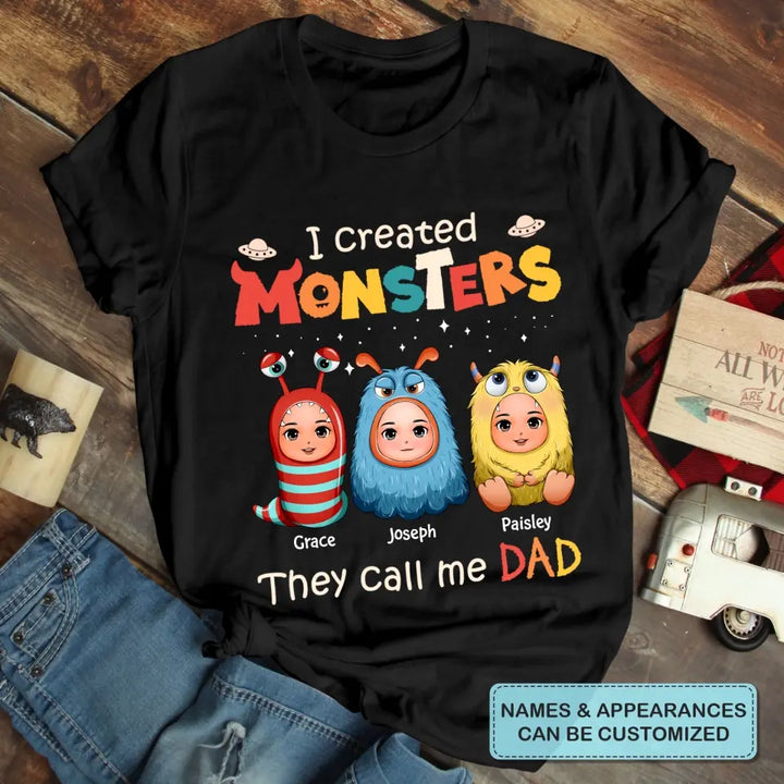 Personalized T-shirt - Father's Day, Birthday Gift For Dad - I Create Monsters They Call Me Dad ARND0014
