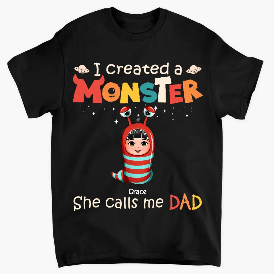 Personalized T-shirt - Father's Day, Birthday Gift For Dad - I Create Monsters They Call Me Dad ARND0014
