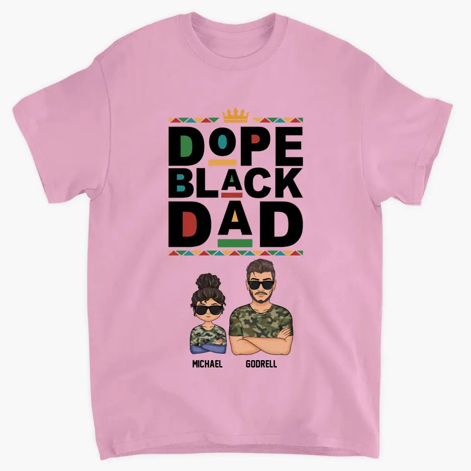 Personalized T-shirt - Juneteenth, Father's Day, Birthday Gift For Dad - Dope Black Dad ARND018