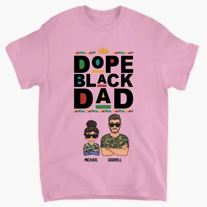 Personalized T-shirt - Juneteenth, Father's Day, Birthday Gift For Dad - Dope Black Dad ARND018