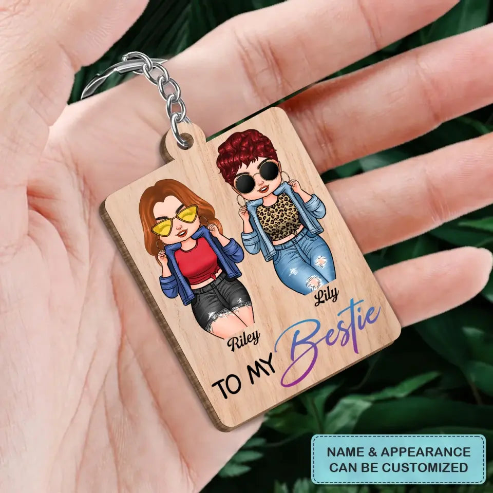 Personalized Wooden Keychain - Birthday Gift For Besties - To My Bestie Not Sisters By Blood But Sisters By Heart ARND0014
