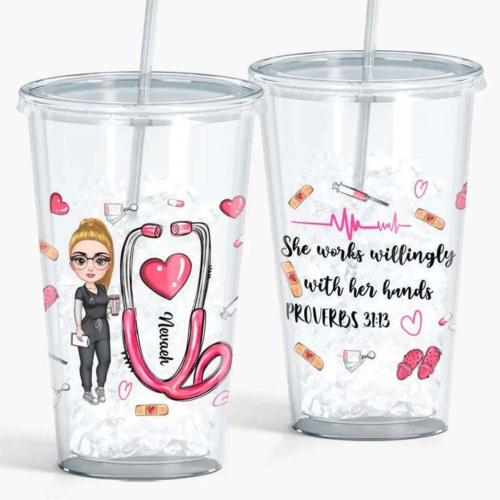 Personalized Acrylic Tumbler - Nurse's Day, Birthday Gift For Nurse - She Works Willingly With Her Hands ARND005