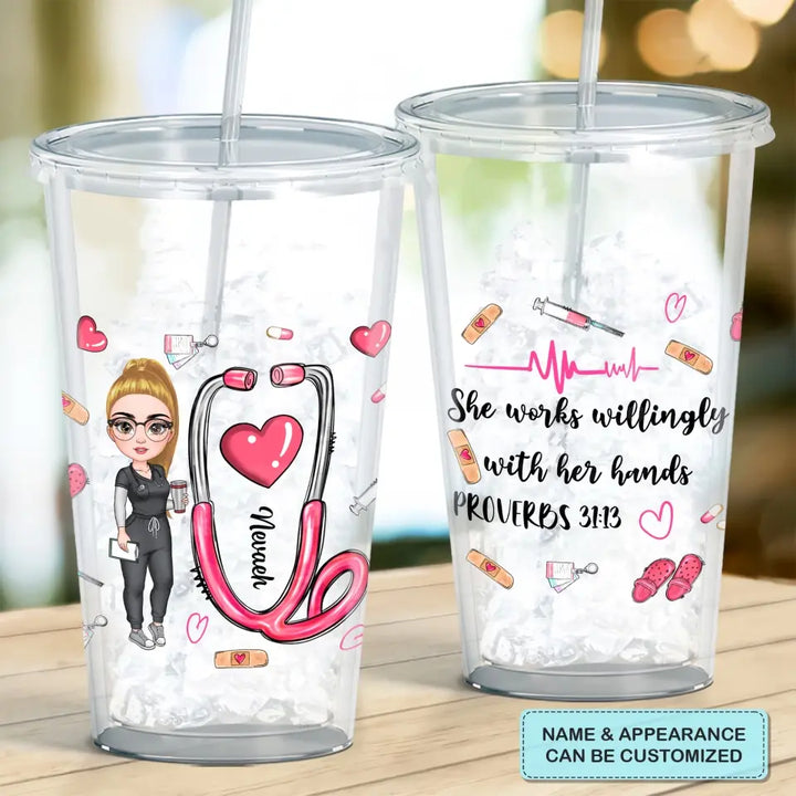 Personalized Acrylic Tumbler - Nurse's Day, Birthday Gift For Nurse - She Works Willingly With Her Hands ARND005