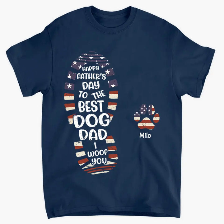 Personalized T-shirt - Father's Day, Birthday, 4th Of July Gift For Dad, Grandpa, Dog Dad, Dog Parents, Dog Grandpa, Dog Lover - Happy Father's Day To The Best Dog Dad ARND005