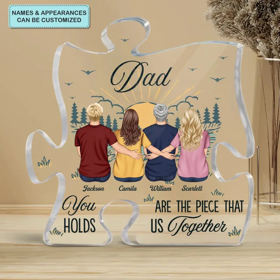 Personalized Puzzle Acrylic Plaque - Father's Day, Birthday Gift For Grandpa, Dad - You Are The Piece That Holds Us Together ARND0014