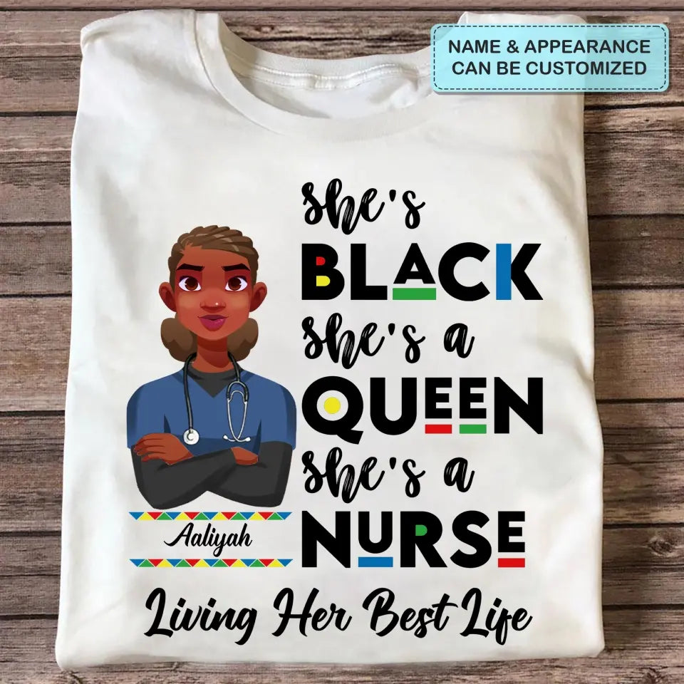 Personalized T-shirt - Juneteenth, Birthday, Nurse's Day Gift For Nurse - She's A Queen She's A Nurse ARND005