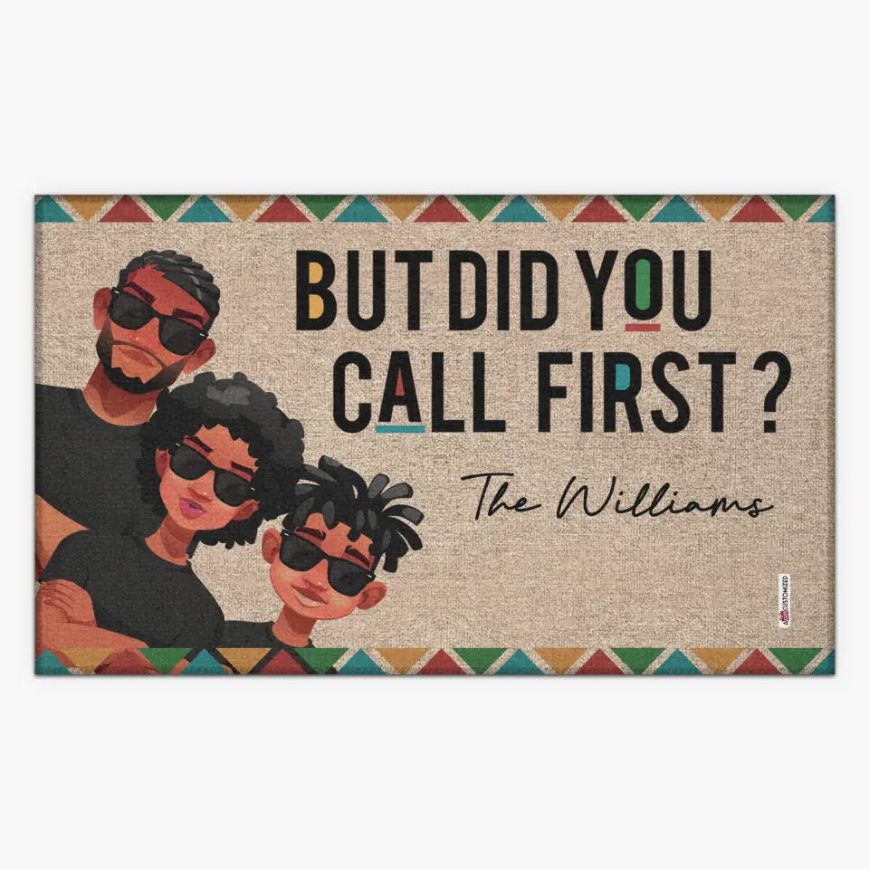 Personalized Doormat - Juneteenth, Welcoming Gift For Family - But Did You Call First ARND005