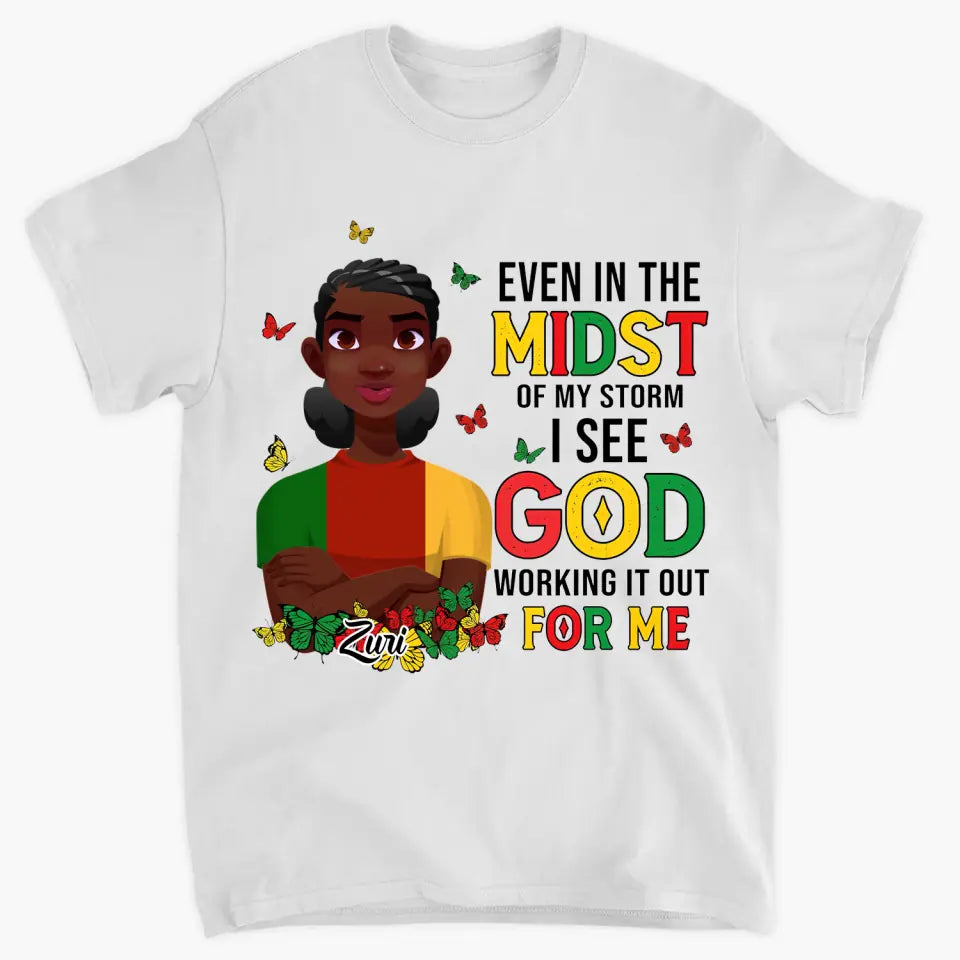 Personalized T-shirt - Juneteenth Gift For Mom, Family Members - I See God Working It Out For Me ARND005