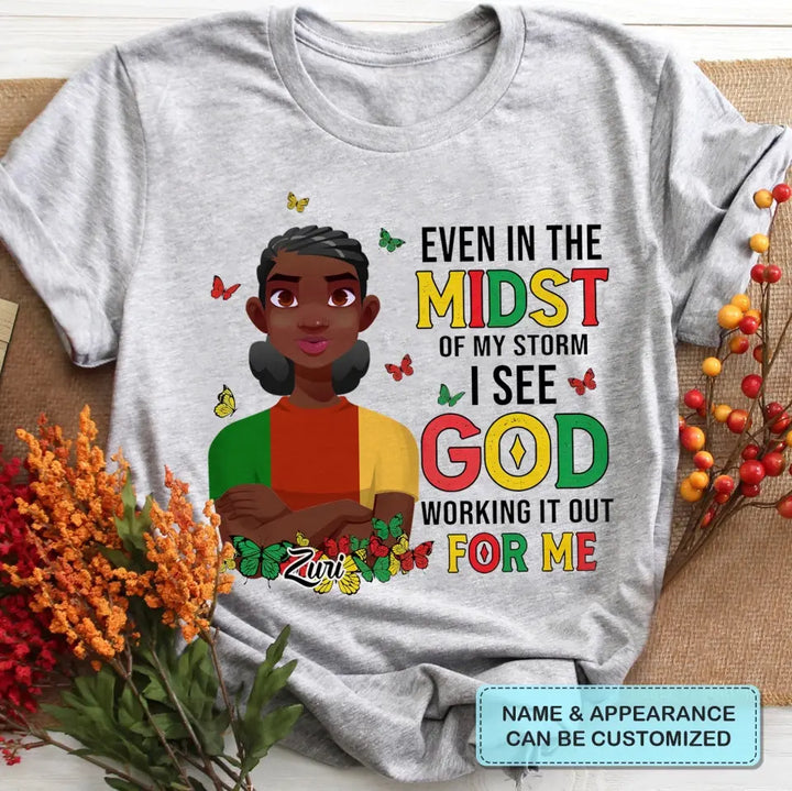 Personalized T-shirt - Juneteenth Gift For Mom, Family Members - I See God Working It Out For Me ARND005