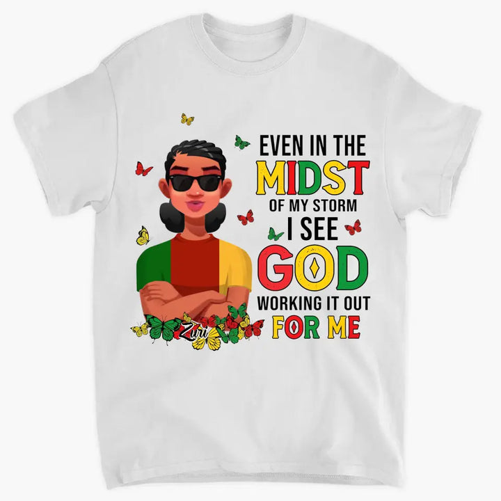 Personalized T-shirt - Juneteenth Gift For Mom, Family Members - I See God Working It Out For Me ARND005