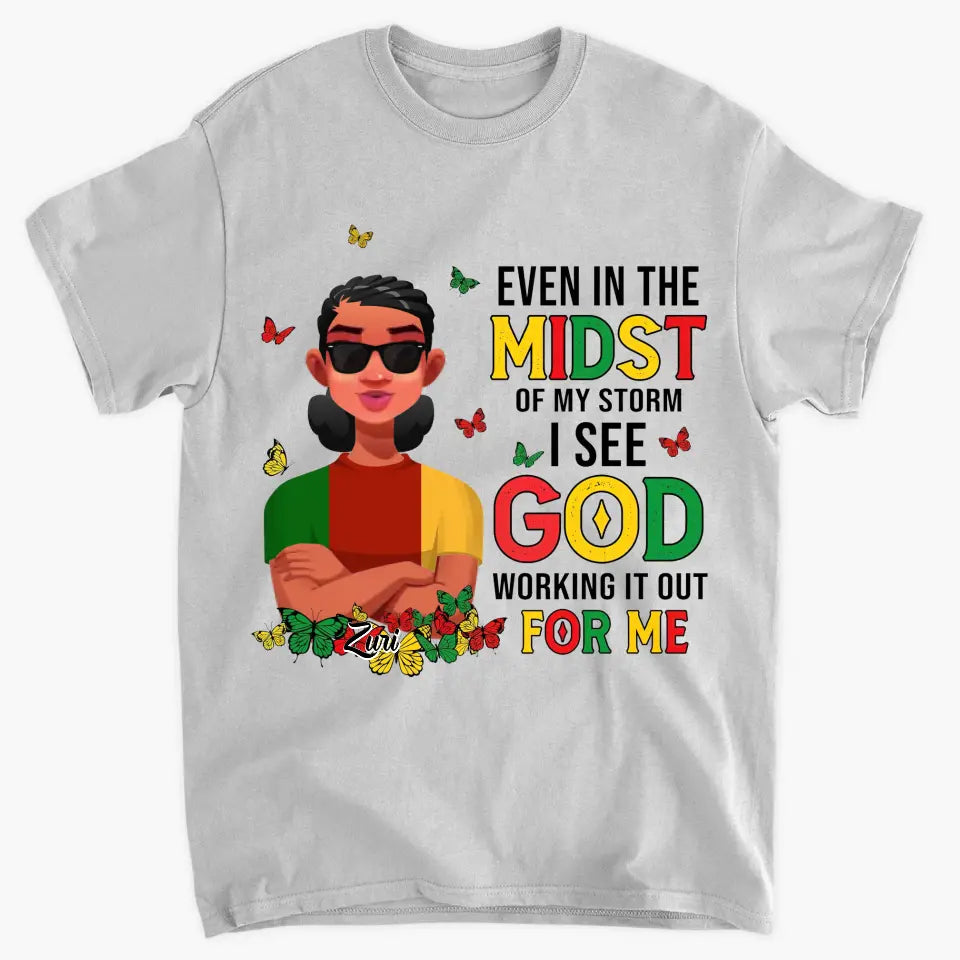 Personalized T-shirt - Juneteenth Gift For Mom, Family Members - I See God Working It Out For Me ARND005