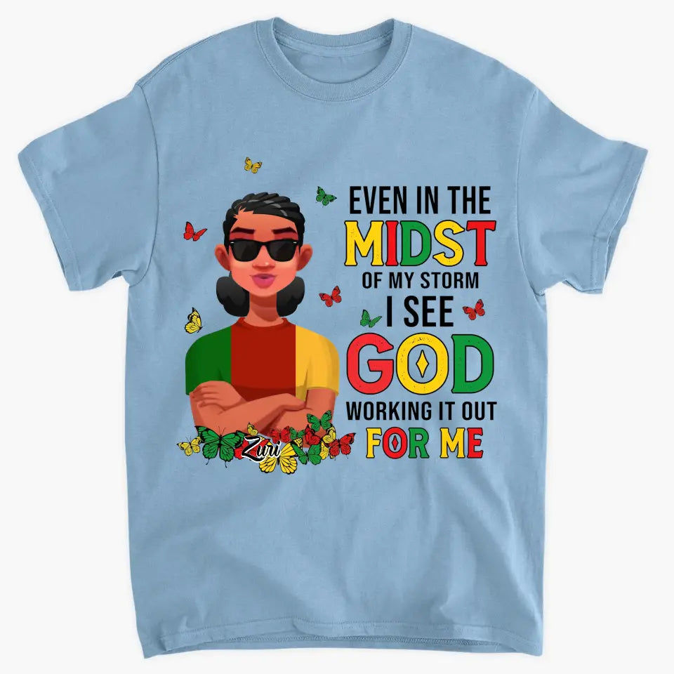 Personalized T-shirt - Juneteenth Gift For Mom, Family Members - I See God Working It Out For Me ARND005
