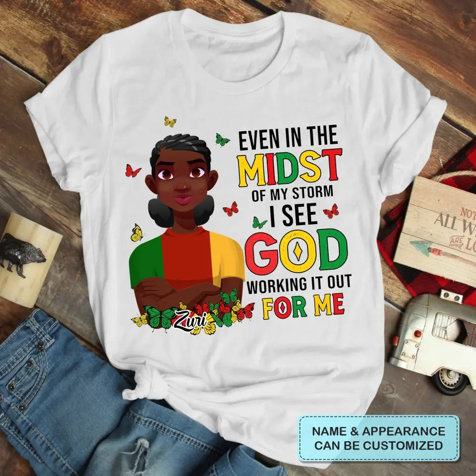 Personalized T-shirt - Juneteenth Gift For Mom, Family Members - I See God Working It Out For Me ARND005