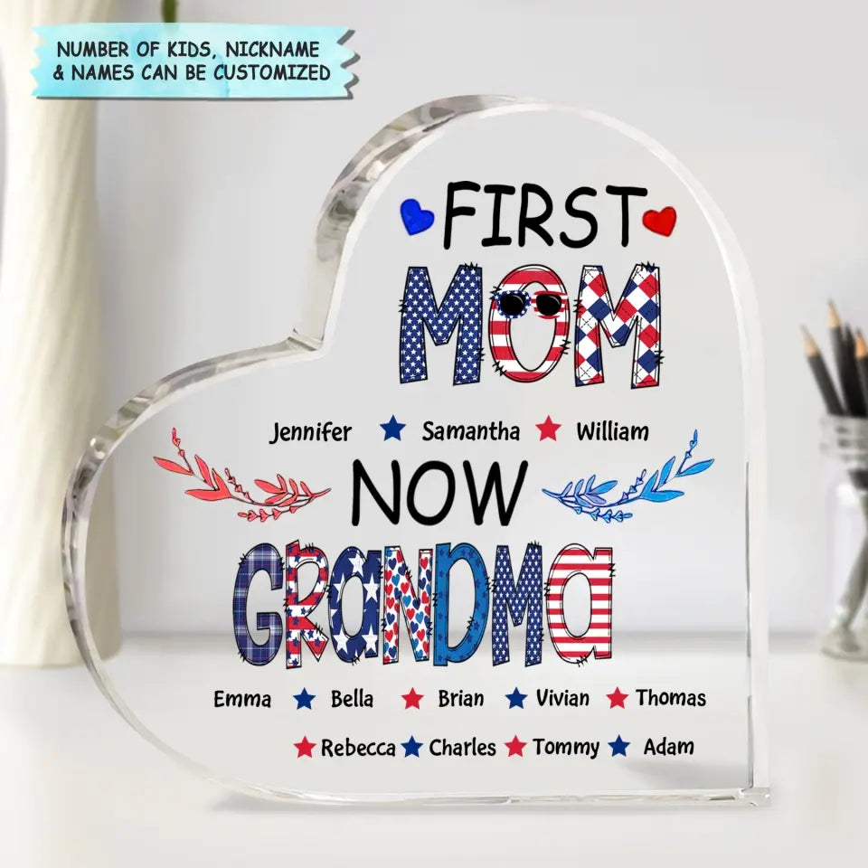 Personalized Heart-shaped Acrylic Plaque - Independence Day, Mother's Day, Birthday Gift For Mom, Grandma - First Mom Now Grandma 4th Of July ARND018