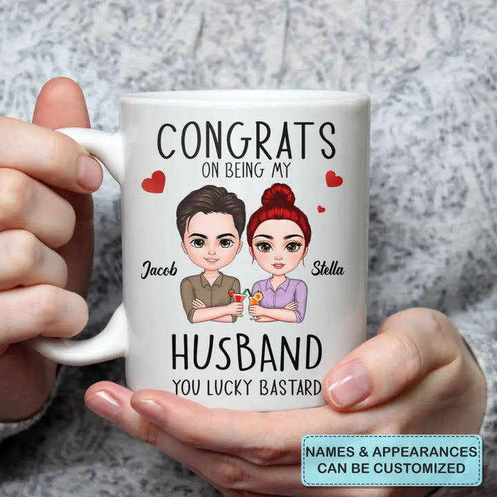 Personalized White Mug - Bithday Gift For Husband, Boyfriend, Couple - Congrats On Being My Husband ARND0014