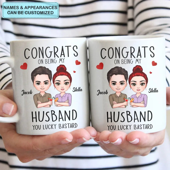 Personalized White Mug - Bithday Gift For Husband, Boyfriend, Couple - Congrats On Being My Husband ARND0014